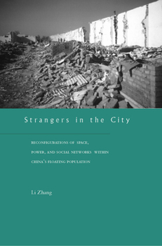 Paperback Strangers in the City: Reconfigurations of Space, Power, and Social Networks Within China's Floating Population Book