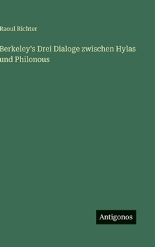 Hardcover Berkeley's Drei Dialoge zwischen Hylas und Philonous [German] Book