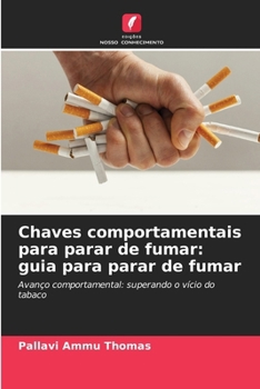Chaves comportamentais para parar de fumar: guia para parar de fumar (Portuguese Edition)