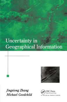 Paperback Uncertainty in Geographical Information Book