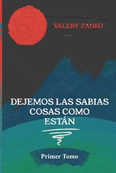 Paperback Dejemos Las Sabias Cosas Como Están [Spanish] Book