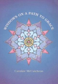 Paperback Windows on a Path to Grace: A Guidebook for the Spiritual Journey Book