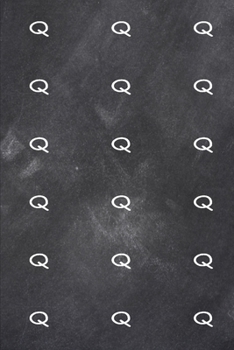 2020 Weekly Planner Monogram Q Pattern Monogram Q Chalkboard 134 Pages: 2020 Planners Calendars Organizers Datebooks Appointment Books Agendas