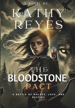 The Bloodstone Pact: A Battle of Wolves, Love, and Destiny