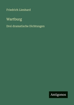 Paperback Wartburg: Drei dramatische Dichtungen [German] Book