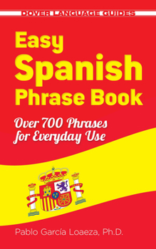 Paperback Easy Spanish Phrase Book New Edition: Over 700 Phrases for Everyday Use Book