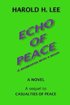 Paperback Echo of Peace: A sequel to Casualties of Peace Book