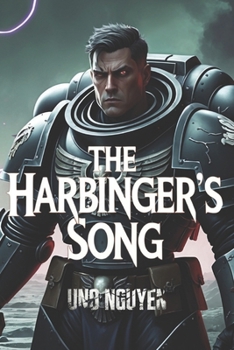 The Harbinger’s Song: A Warhammer 40,000 Tale of Corruption, Sacrifice, and the Eternal Choir