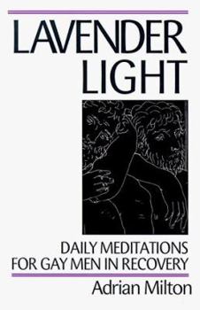 Paperback Lavender Light: Daily Meditations for Gay Men in Recovery Book