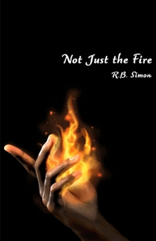 Paperback Not Just the Fire Book