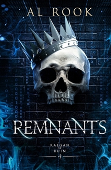 Remnants : Raegan of Ruin Book 4