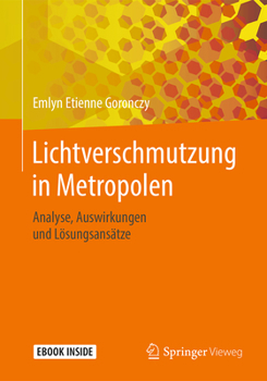 Hardcover Lichtverschmutzung in Metropolen: Analyse, Auswirkungen Und Lösungsansätze [German] Book