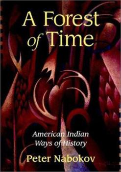 Paperback A Forest of Time: American Indian Ways of History Book