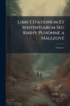 Paperback Libri Citationum Et Sententiarum Seu Knihy Puhonné a Nálezové; Volume 2 [Latin] Book