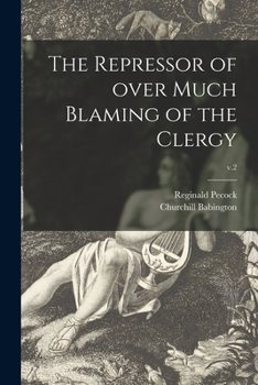 Paperback The Repressor of Over Much Blaming of the Clergy; v.2 Book