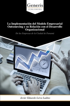 Paperback La Implementación del Modelo Empresarial Outsourcing y su Relación con el Desarrollo Organizacional [Spanish] Book