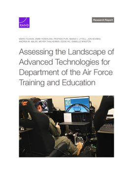 Paperback Assessing the Landscape of Advanced Technologies for Department of the Air Force Training and Education Book