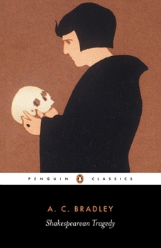 Paperback Shakespearean Tragedy: Lectures on Hamlet, Othello, King Lear, and Macbeth Book