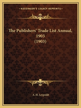 Paperback The Publishers' Trade List Annual, 1903 (1903) Book