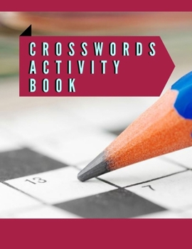 Paperback Crosswords Activity Book: A Unique Crossword Puzzle Book For Adults Medium Difficulty Based On Contemporary Words As Crossword Super Puzzles to Book