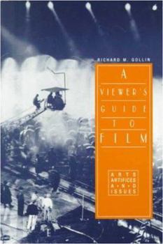 Paperback A Viewer's Guide to Film: Arts, Artifices, and Issues Book