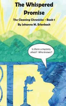 Paperback The Cleaning Chronicles: The Whispered Promise Book