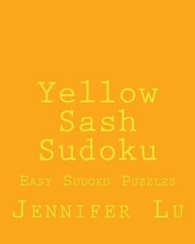 Paperback Yellow Sash Sudoku: Easy Sudoku Puzzles Book