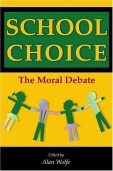 Paperback School Choice: The Moral Debate Book