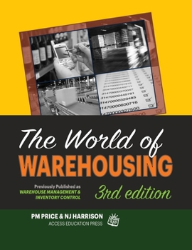 Paperback The World of Warehousing: Previously Published as Warehouse Management & Inventory Control Book