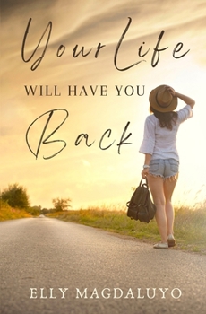 Paperback Your Life Will Have You Back Book