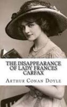 Paperback The Disappearance of Lady Frances Carfax Book