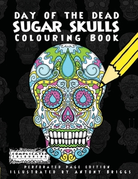 Paperback Day of the Dead - Sugar Skulls: Colouring Book