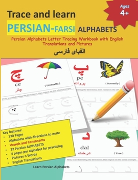 Paperback Trace and learn PERSIAN-FARSI ALPHABETS: Persian Alphabets Letter Tracing Workbook with English Translations and Pictures 32 Persian Alphabets with 4 Book