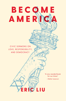 Hardcover Become America: Civic Sermons on Love, Responsibility, and Democracy Book