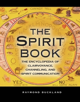 Paperback The Spirit Book: The Encyclopedia of Clairvoyance, Channeling, and Spirit Communication Book