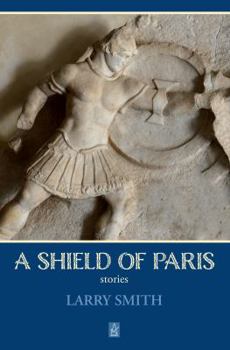 Paperback A Shield of Paris: Stories Book