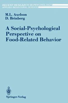 A Social-Psychological Perspective on Food Related Behavior (Recent Research in Psychology Applied Behavioral Science)