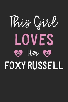 This Girl Loves Her Foxy Russell: Lined Journal, 120 Pages, 6 x 9, Funny Foxy Russell Gift Idea, Black Matte Finish (This Girl Loves Her Foxy Russell Journal)