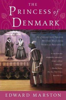 The Princess of Denmark: An Elizabethan Theater Mystery Featuring Nicholas Bracewell - Book #16 of the Nicholas Bracewell