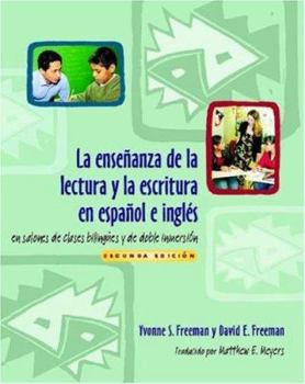 Paperback La Ensenanza de la Lectura Y La Escritura En Espanol E Ingles: En Salones de Clases Bilingues Y de Doble Inmersion, Segunda Edicion = Teaching Reading Book