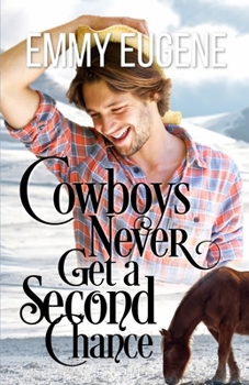 Cowboys Never Get A Second Chance: A Johnson Brothers Novel - Book #3 of the Chestnut Ranch