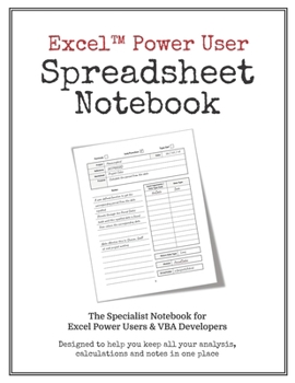 Paperback Excel Power User Spreadsheet Notebook: Keep Your Excel Formulas & VBA Work Organized in One Easy to Use Journal Book