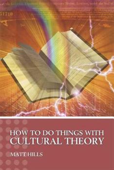 Paperback How to Do Things with Cultural Theory Book