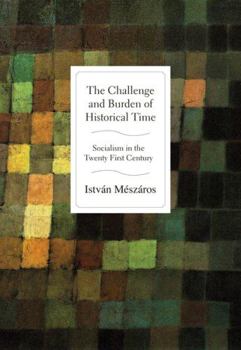 Paperback The Challenge and Burden of Historical Time: Socialism in the Twenty-First Century Book