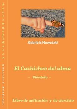 Paperback El Cuchicheo del alma: - Siéntelo - [Spanish] Book