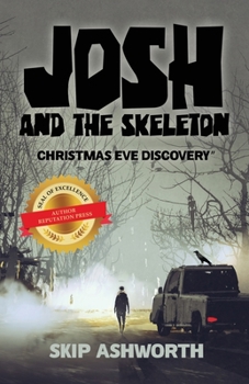 Paperback Josh and the Skeleton: Christmas Eve Discovery Book