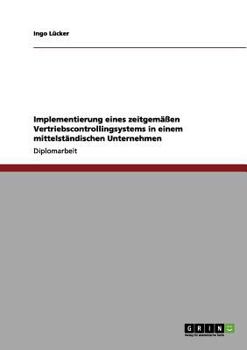 Paperback Implementierung eines zeitgemäßen Vertriebscontrollingsystems in einem mittelständischen Unternehmen [German] Book