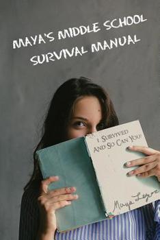Paperback Maya's Middle School Survival Manual Book