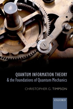 Paperback Quantum Information Theory and the Foundations of Quantum Mechanics Book