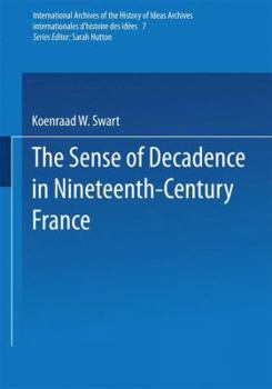 Paperback The Sense of Decadence in Nineteenth-Century France Book